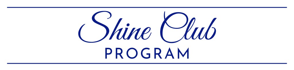 Shine Club Program